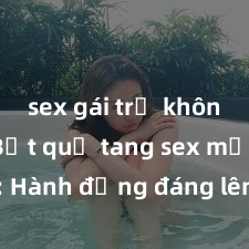 sex gái trẻ không che Bắt quả tang sex mẹ con: Hành động đáng lên án trong xã hội