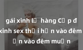 gái xinh lộ hàng Cặp đôi gái xinh sex thổi hồn vào đêm muộn