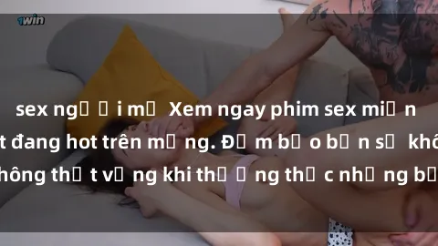 sex người mỹ Xem ngay phim sex miễn phí hấp dẫn nhất đang hot trên mạng. Đảm bảo bạn sẽ không thất vọng khi thưởng thức những bộ phim đỉnh cao này!
