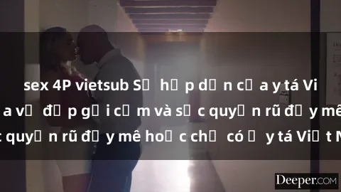 sex 4P vietsub Sự hấp dẫn của y tá Việt Nam: Bí mật của vẻ đẹp gợi cảm và sức quyến rũ đầy mê hoặc chỉ có ở y tá Việt Nam