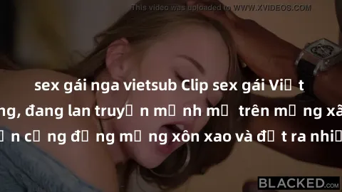 sex gái nga vietsub Clip sex gái Việt bị lộ gây chấn động, đang lan truyền mạnh mẽ trên mạng xã hội. Sự việc khiến cộng đồng mạng xôn xao và đặt ra nhiều ý kiến trái chiều về việc bảo vệ quyền riêng t