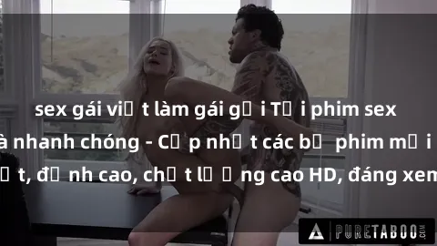 sex gái việt làm gái gọi Tải phim sex về máy miễn phí và nhanh chóng - Cập nhật các bộ phim mới nhất, đỉnh cao, chất lượng cao HD, đáng xem. Hãy trải nghiệm ngay!