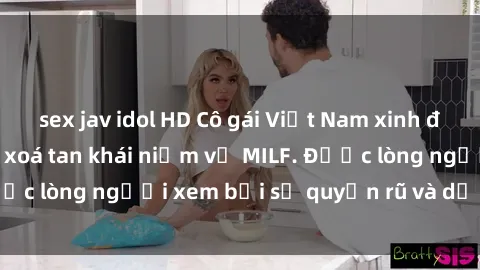 sex jav idol HD Cô gái Việt Nam xinh đẹp và gợi cảm làm xoá tan khái niệm về MILF. Được lòng người xem bởi sự quyến rũ và dễ thương.