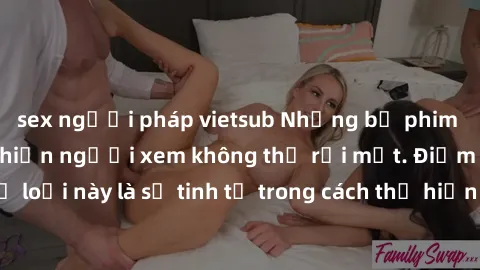 sex người pháp vietsub Những bộ phim jav SM không che khiến người xem không thể rời mắt. Điểm nổi bật của thể loại này là sự tinh tế trong cách thể hiện cảm xúc và sự hấp dẫn của những cảnh quay.