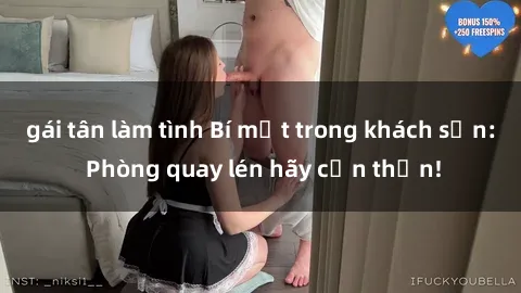 gái tân làm tình Bí mật trong khách sạn: Phòng quay lén hãy cẩn thận!