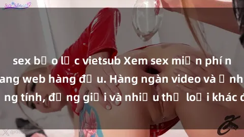 sex bạo lực vietsub Xem sex miễn phí ngay tại địa chỉ trang web hàng đầu. Hàng ngàn video và ảnh đồng tính, đồng giới và nhiều thể loại khác đang chờ bạn khám phá.
