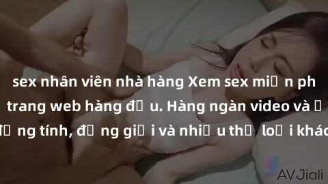 sex nhân viên nhà hàng Xem sex miễn phí ngay tại địa chỉ trang web hàng đầu. Hàng ngàn video và ảnh đồng tính, đồng giới và nhiều thể loại khác đang chờ bạn khám phá.