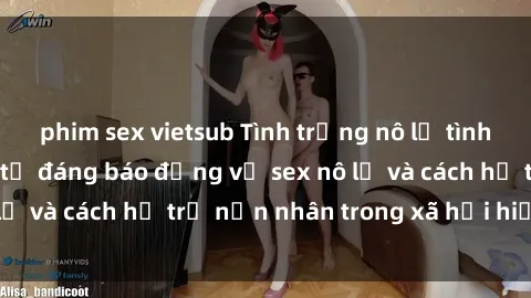 phim sex vietsub Tình trạng nô lệ tình dục: Những thực tế đáng báo động về sex nô lệ và cách hỗ trợ nạn nhân trong xã hội hiện nay