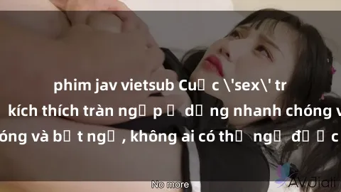 phim jav vietsub Cuộc 'sex' trong thang máy: Khi sự kích thích tràn ngập ở dạng nhanh chóng và bất ngờ, không ai có thể ngờ được điều gì sẽ xảy ra!