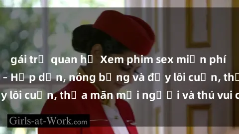 gái trẻ quan hệ Xem phim sex miễn phí online ngay tại đây – Hấp dẫn, nóng bỏng và đầy lôi cuốn, thỏa mãn mọi người và thú vui của bạn!